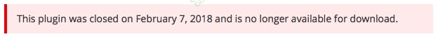 警报与警告 红色背景:此插件于 2018 年 2 月 7 日关闭,不再可供下载。